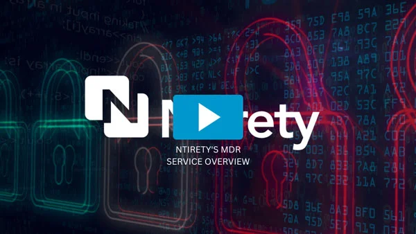 Ntirety - Ntirety's MDR Service Overview
